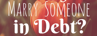 Is your future spouse entering the marriage with debt? Before getting married, take into account these debt considerations.