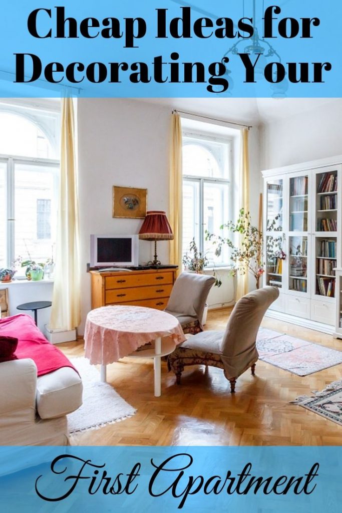 Cheap Ideas for Decorating Your First Apartment - your first apartment
