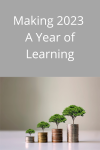 Making 2023 A Year of Learning