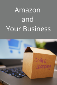 Amazon and Your Business